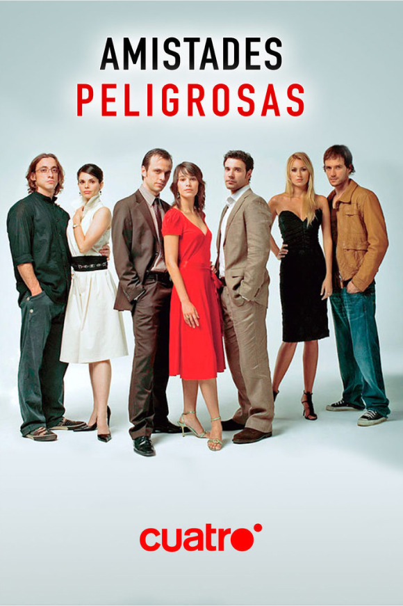 Póster de la serie 'Amistades peligrosas' (2006), dirigida por Alejandro Bazzano